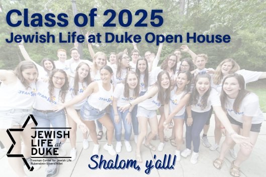 Class of 2025 Jewish Life at Duke Open House - Shalom, y&amp;#39;all!